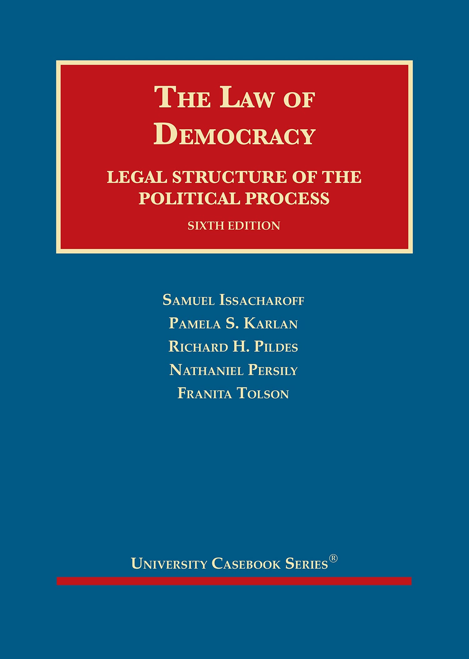 The Law of Democracy, Legal Structure of the Political Process (University Casebook Series)
