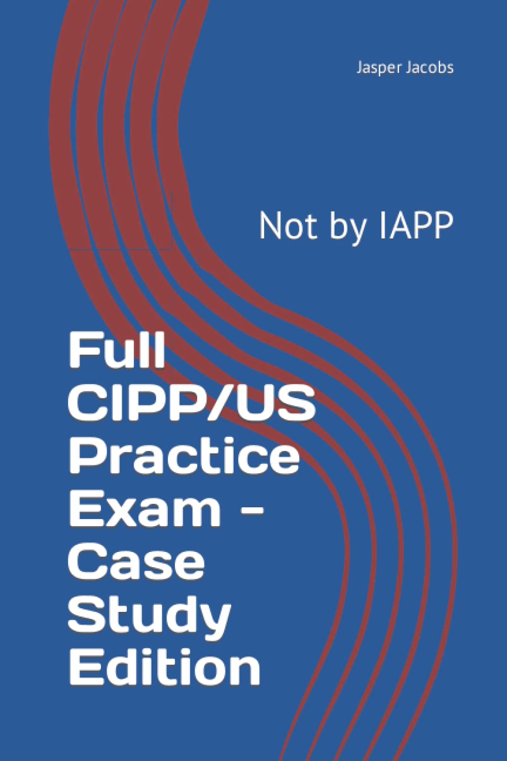 Full CIPP/US Practice Exam - Case Study Edition — used book cover