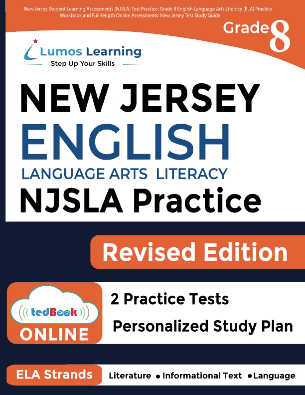 New Jersey Student Learning Assessments (NJSLA) Test Practice: Grade 8 English Language Arts Literacy (ELA) Practice Workbook and Full-length Online ... Test Study Guide (NJSLA by Lumos Learning)