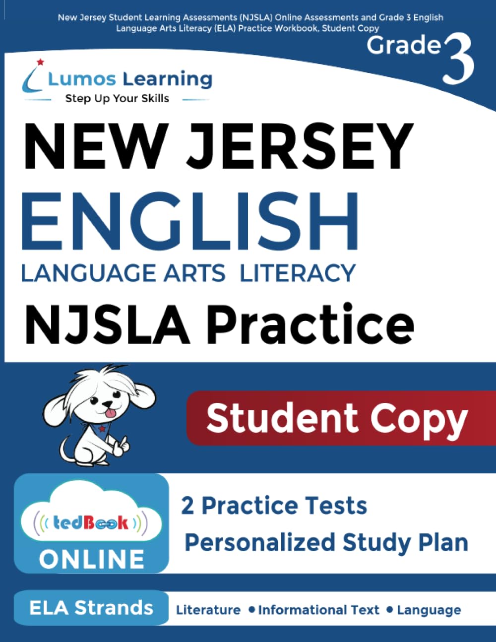 New Jersey Student Learning Assessments (NJSLA) Online Assessments and Grade 3 English Language Arts Literacy (ELA) Practice Workbook, Student Copy — used book cover