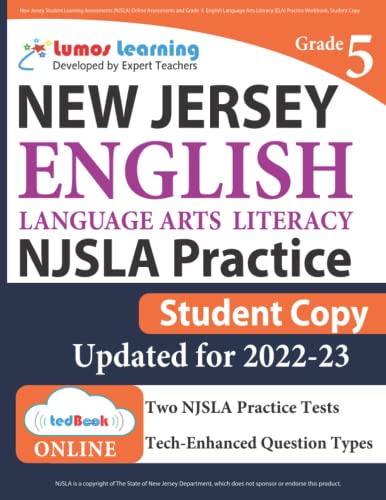 New Jersey Student Learning Assessments (NJSLA) Online Assessments and Grade 5 English Language Arts Literacy (ELA) Practice Workbook, Student Copy: New Jersey Test Study Guide