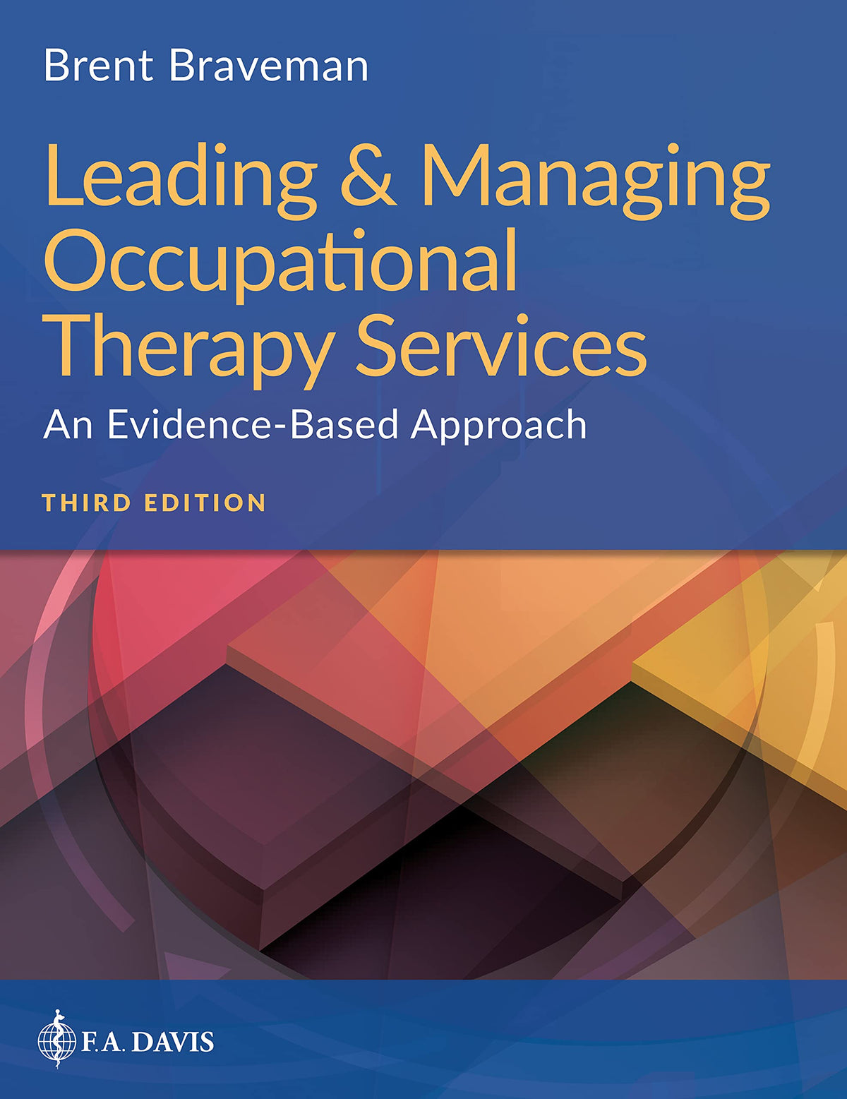 Leading &amp; Managing Occupational Therapy Services: An Evidence-Based Approach