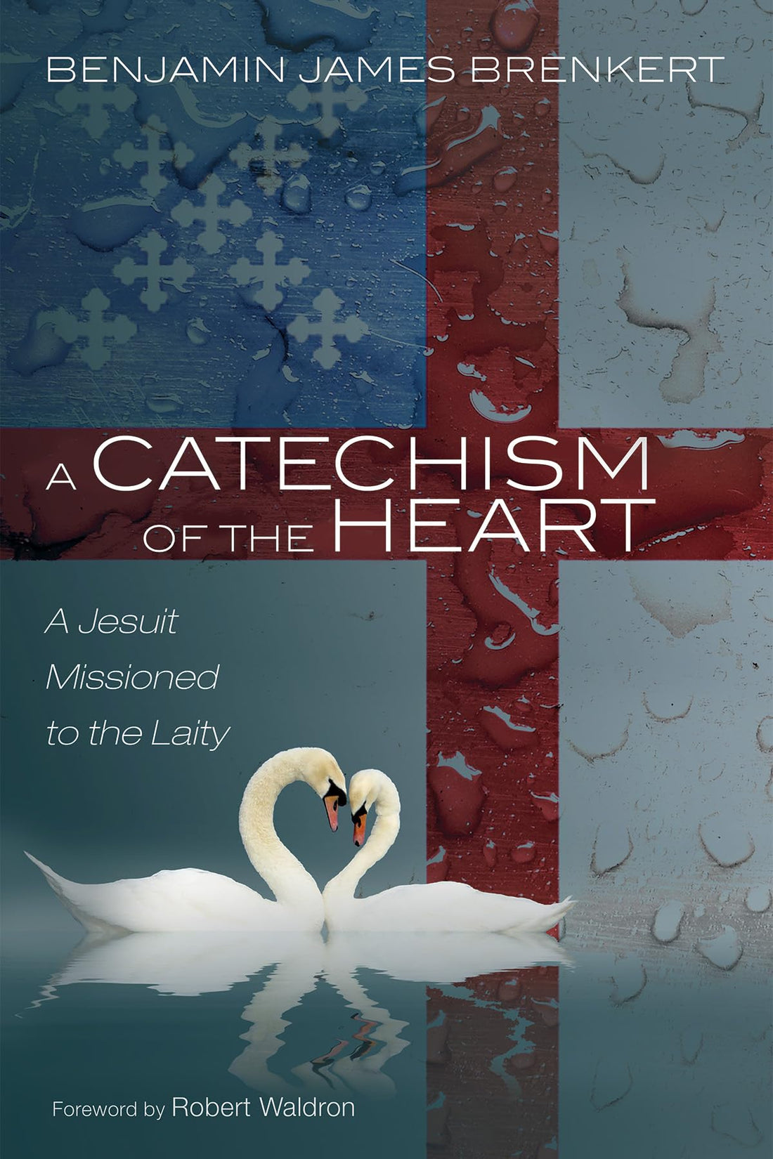 A Catechism of the Heart — used book cover
