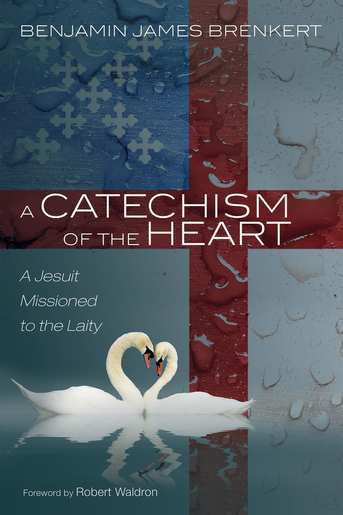 A Catechism of the Heart — used book cover