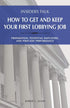 Insiders Talk: How to Get and Keep Your First Lobbying Job: Preparation, Potential Employers, and First-Day Performance — used book cover