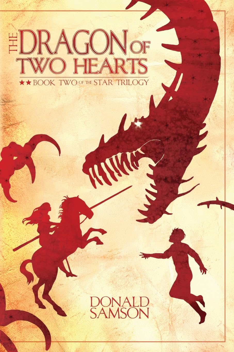 The Dragon of Two Hearts: Book Two of The Star Trilogy