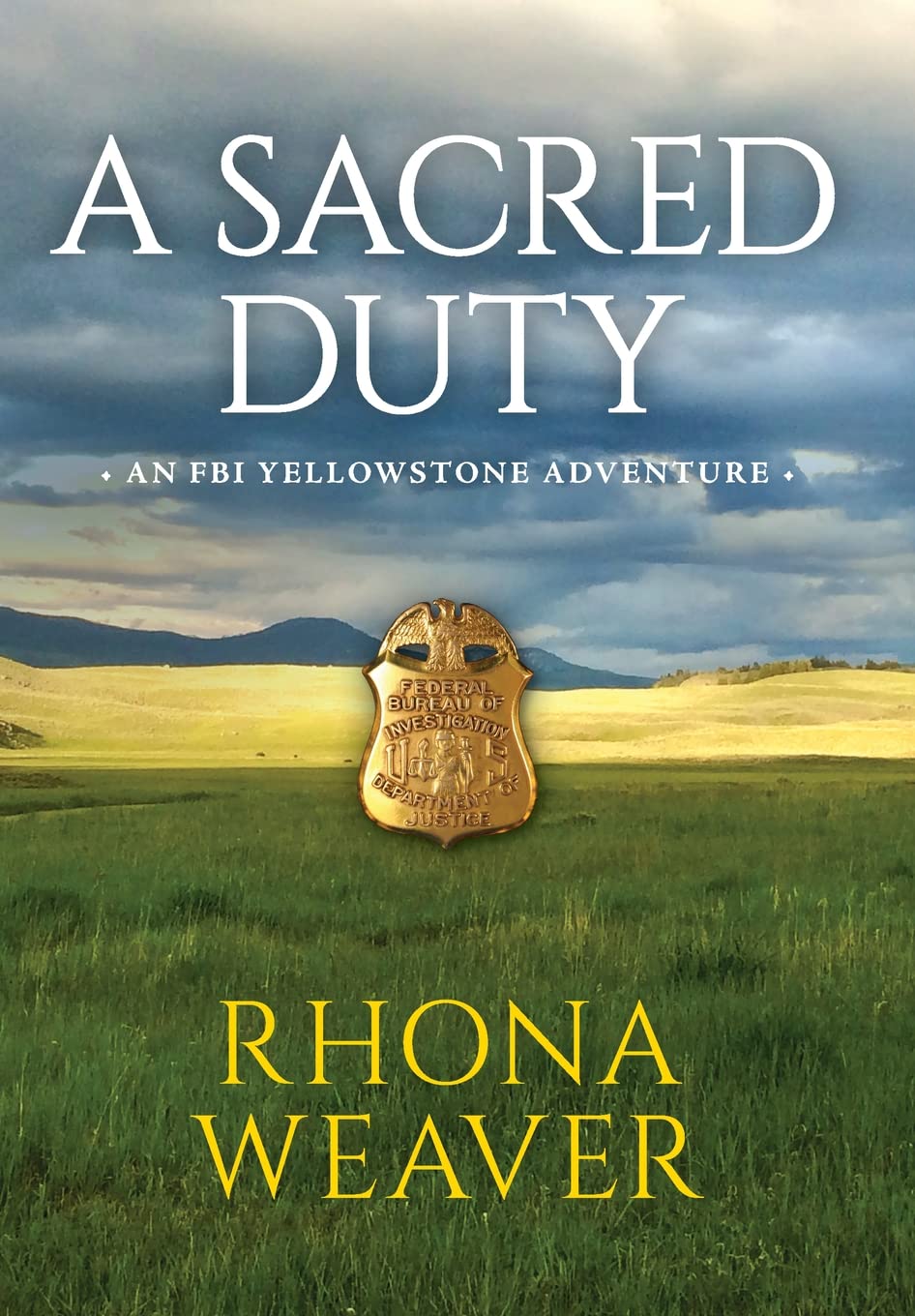 A Sacred Duty (FBI Yellowstone Adventure)