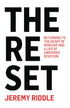 The Reset: Returning to the Heart of Worship and a Life of Undivided Devotion — used book cover