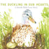 The Duckling In Our Hearts — used book cover