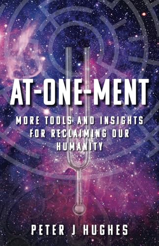At-One-Ment: More Tools and Insights for Reclaiming Our Humanity — used book cover