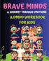 Brave Minds: A Journey Through Emotions - A DMDD Workbook for Kids: Activities and Strategies for Managing Big Feelings, Anger Management Workbook for Kids — used book cover