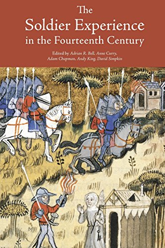 The Soldier Experience in the Fourteenth Century (Warfare in History, 36)