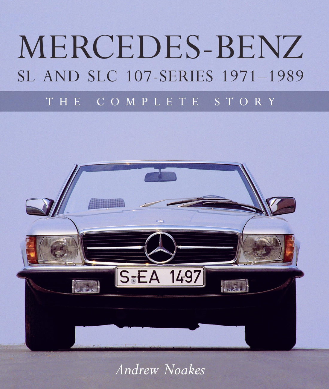 Mercedes-Benz SL and SLC 107 Series (Crowood Autoclassics)