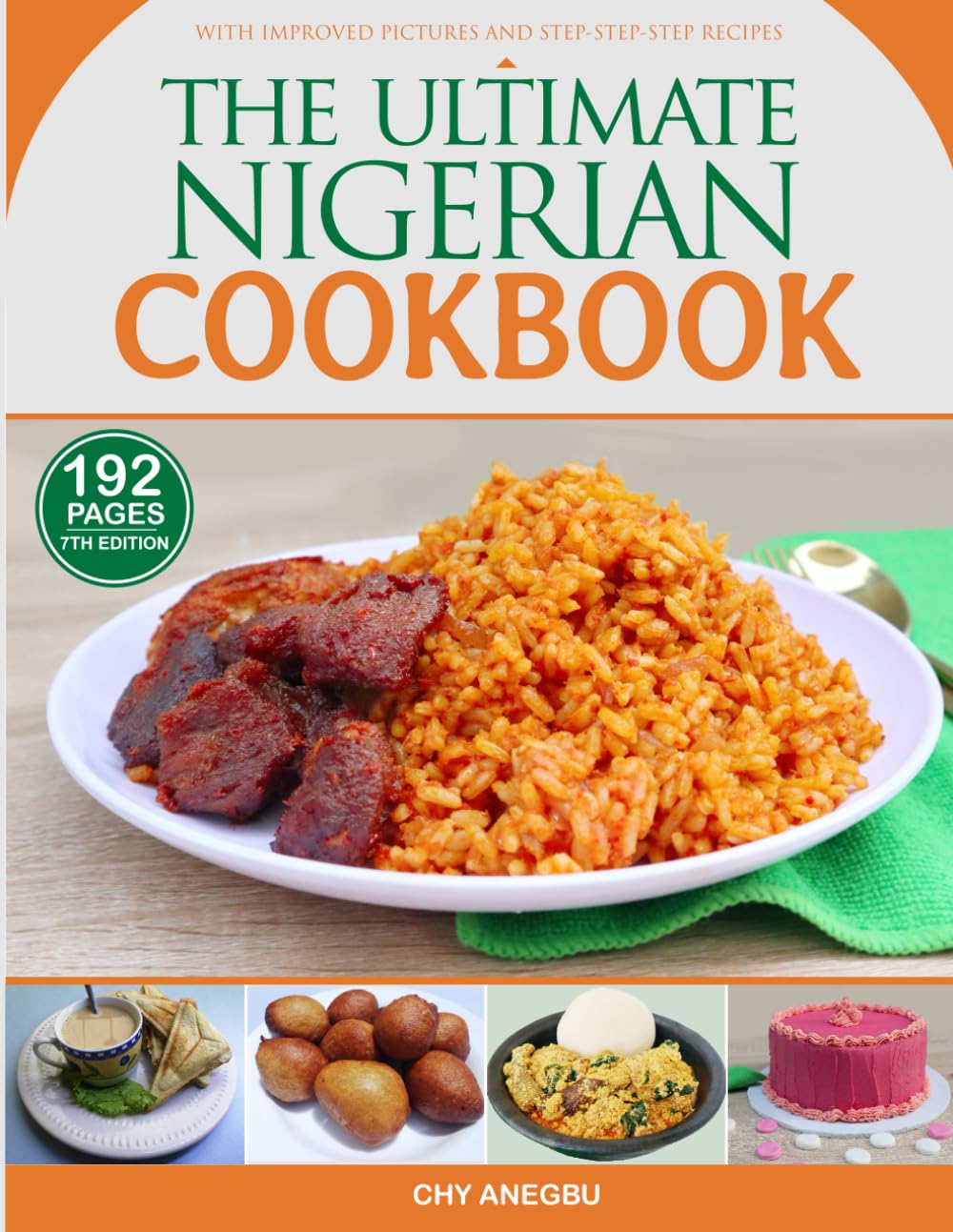 The Ultimate Nigerian Cookbook (7th Edition): Easy Recipes for 92 Traditional foods from Nigeria