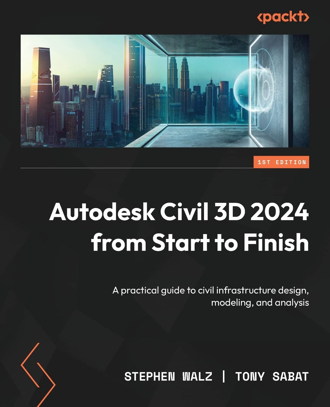 Autodesk Civil 3D 2024 from Start to Finish: Build scalable, real-world infrastructure projects using Civil 3D&