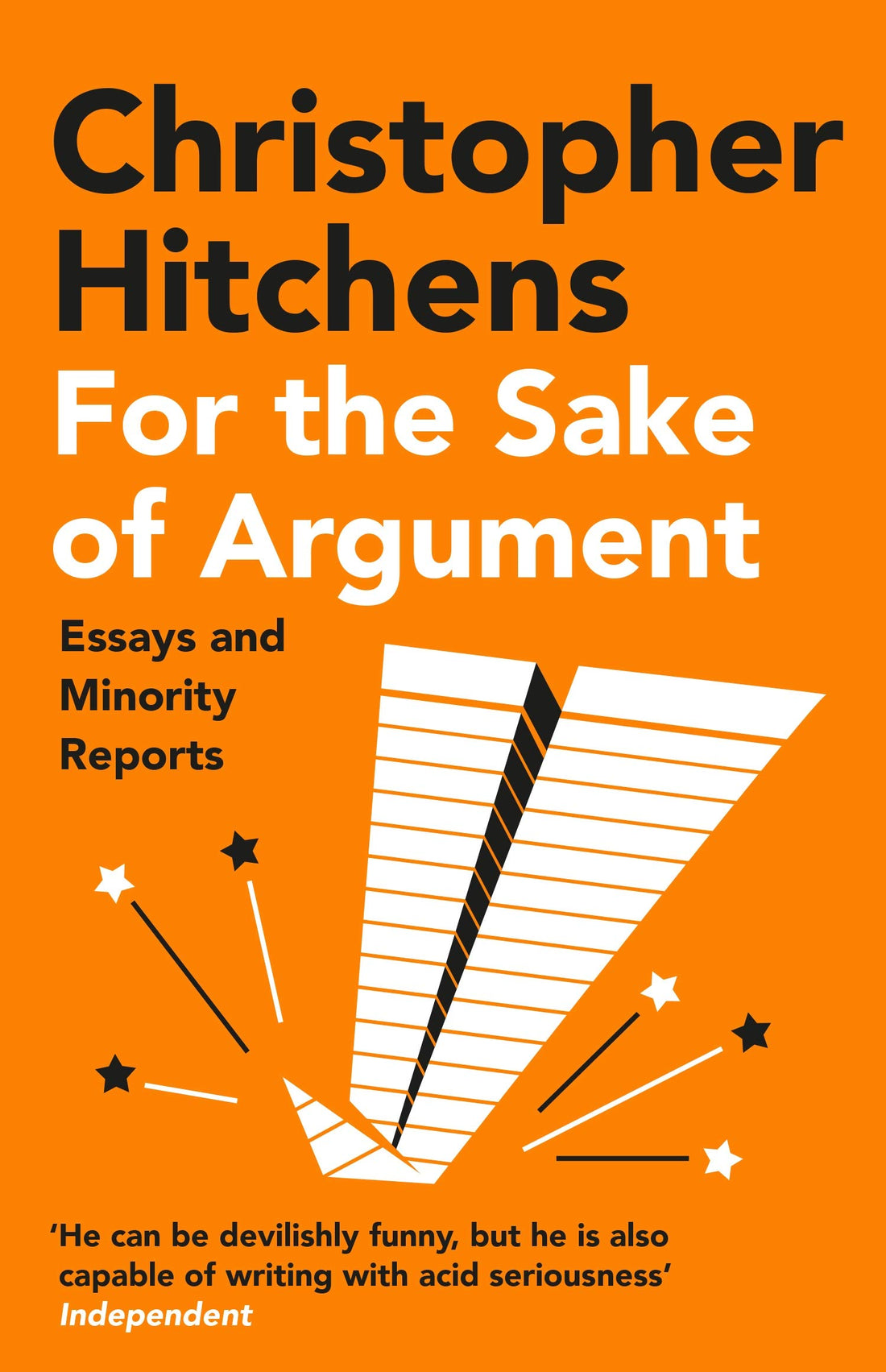 For the Sake of Argument: Essays and Minority Reports