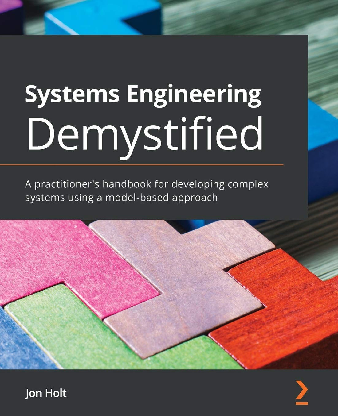 Systems Engineering Demystified: A practitioner&