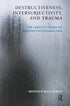 Destructiveness, Intersubjectivity and Trauma — used book cover