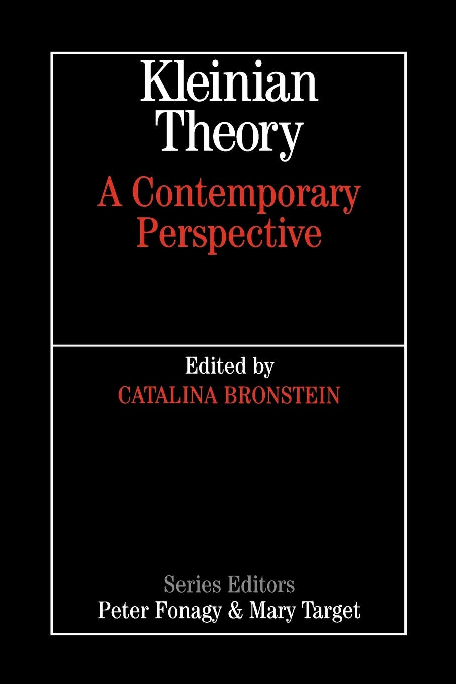 Kleinian Theory: A Contemporary Perspective (Whurr Series In Psychoanalysis)