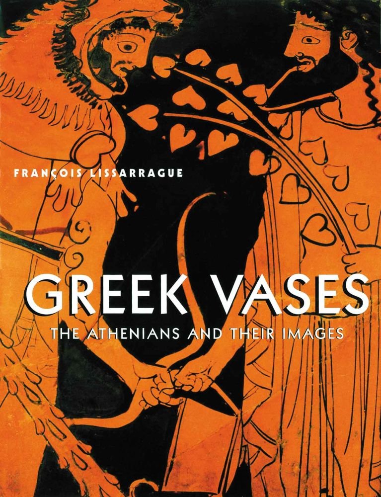 Greek Vases: The Athenians and Their Images