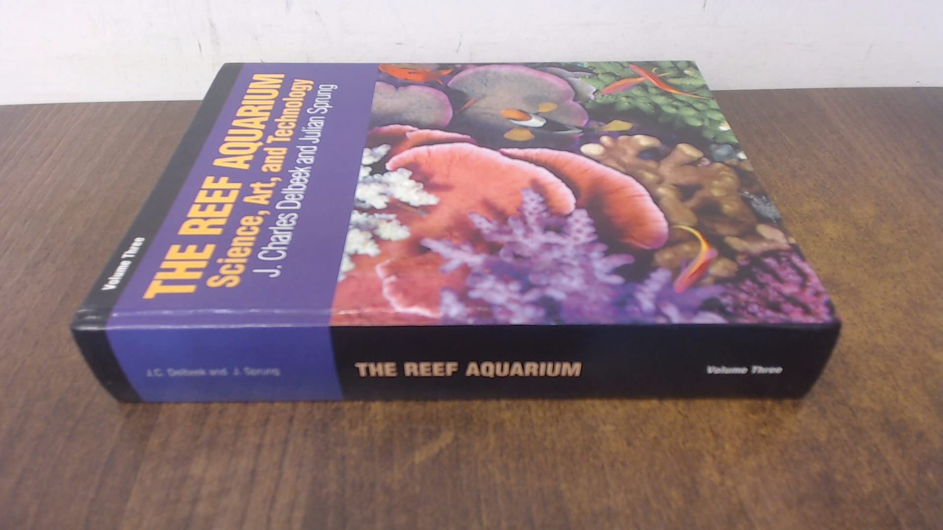 The Reef Aquarium, Vol. 3: Science, Art, and Technology