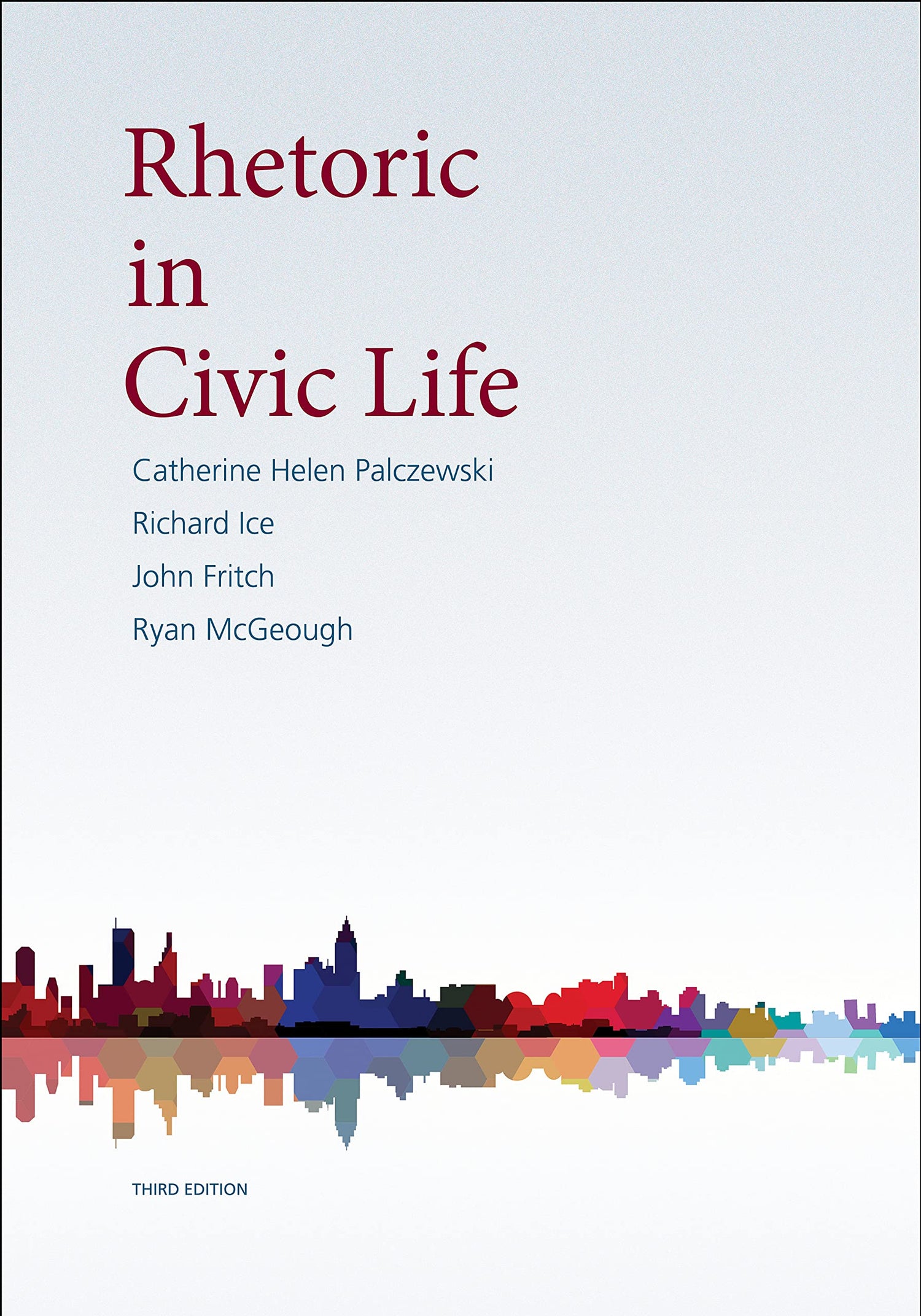 Rhetoric in Civic Life, 3 Ed., New Printing