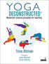 Yoga Deconstructed: Movement Science Principles for Teaching — used book cover