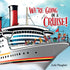 WE’RE GOING ON A CRUISE! — used book cover