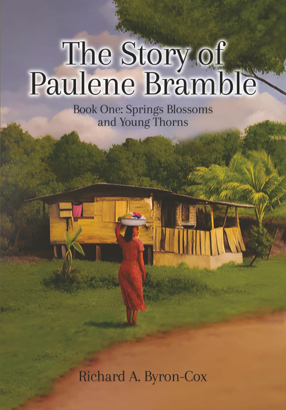 The Story of Paulene Bramble: Book One: Springs Blossoms and Young Thorns