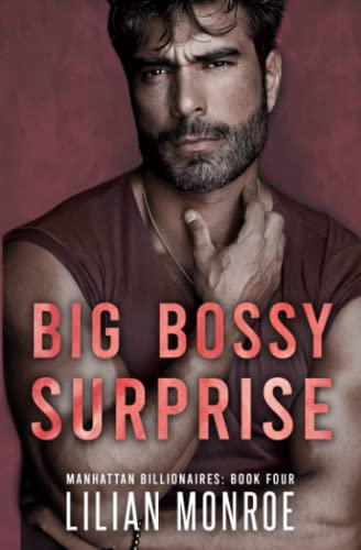Big Bossy Surprise: A surprise pregnancy romance (Manhattan Billionaires)