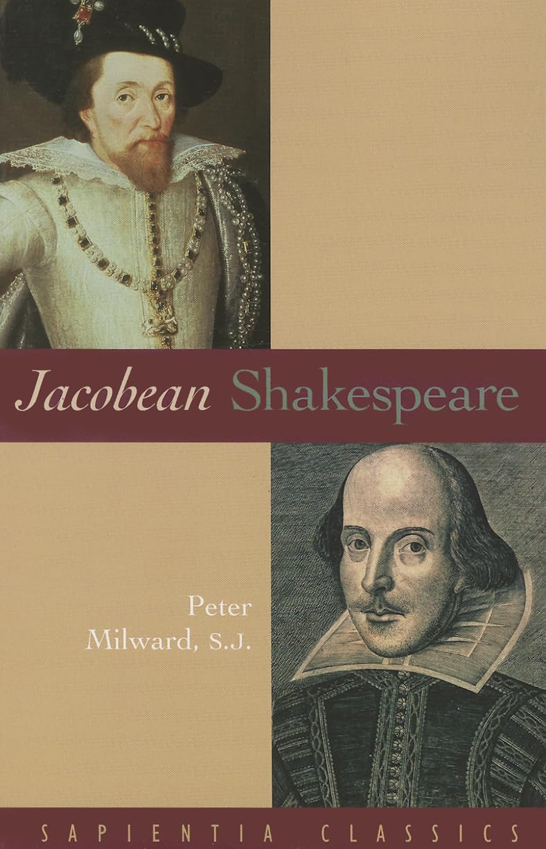 Jacobean Shakespeare (Sapientia Classics)