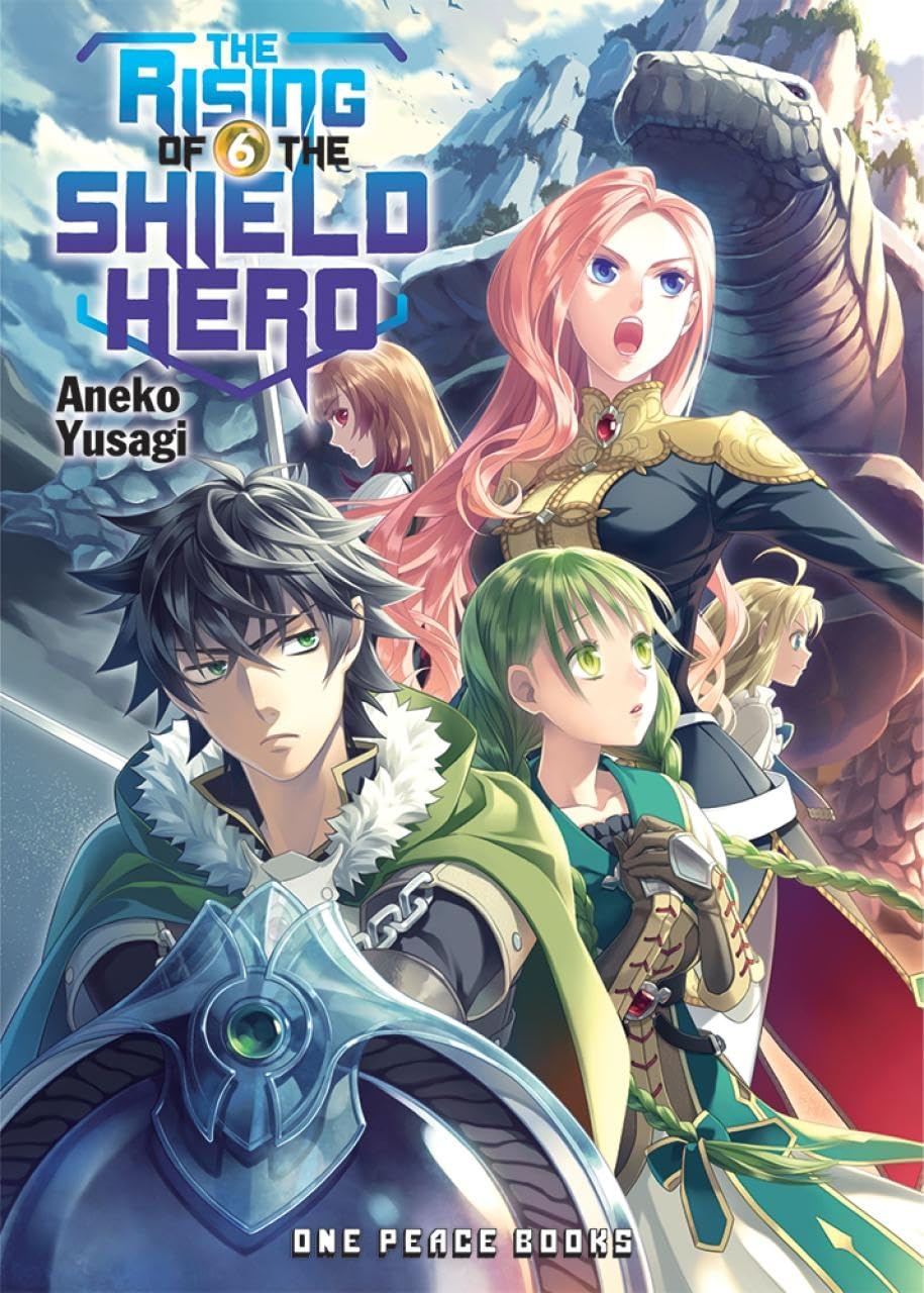 The Rising of the Shield Hero Volume 6 (The Rising of the Shield Hero Series: Light Novel)