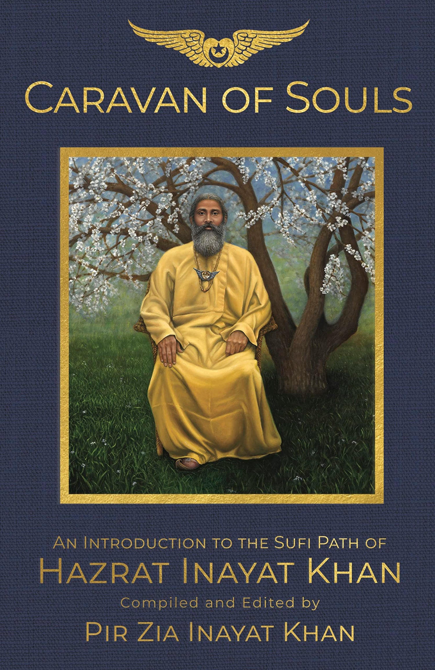 Caravan of Souls : An Introduction to the Sufi Path of Hazrat Inayat Khan