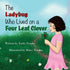 The Ladybug Who Lived On A Four Leaf Clover — used book cover