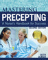 Mastering Precepting: A Nurse&