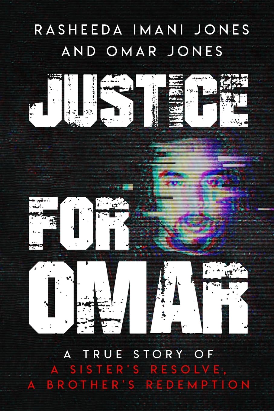 Justice for Omar: A True Story of A Sister&