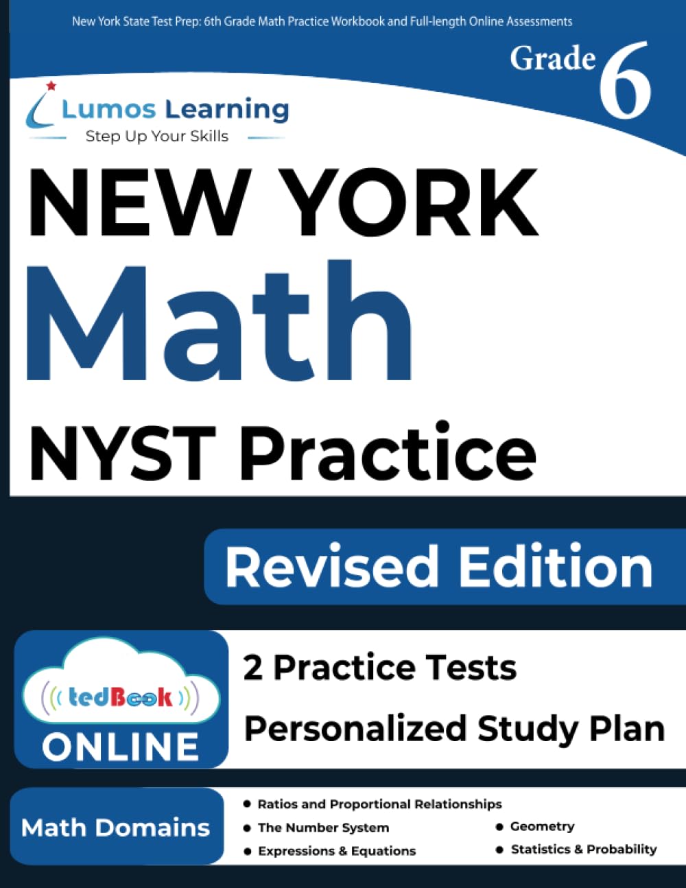 New York State Test Prep: 6th Grade Math Practice Workbook and Full-length Online Assessments: NYST Study Guide (NYST by Lumos Learning)