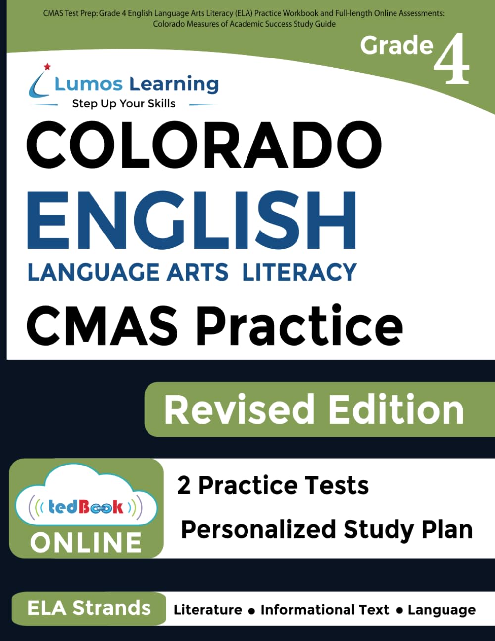 CMAS Test Prep: Grade 4 English Language Arts Literacy (ELA) Practice Workbook and Full-length Online Assessments: Colorado Measures of Academic Success Study Guide (CMAS by Lumos Learning)