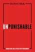 Unpunishable: Ending Our Love Affair with Punishment — used book cover