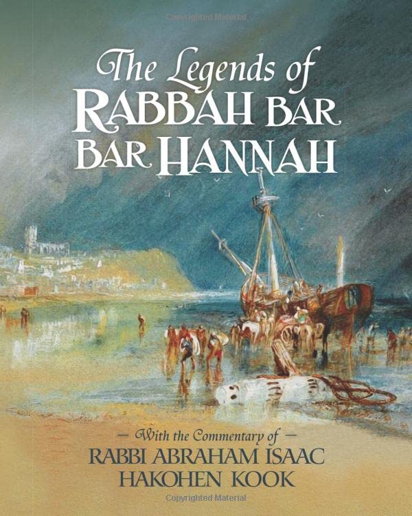 The Legends of Rabbah Bar Bar Hannah with the Commentary of Rabbi Abraham Isaac Hakohen Kook — used book cover
