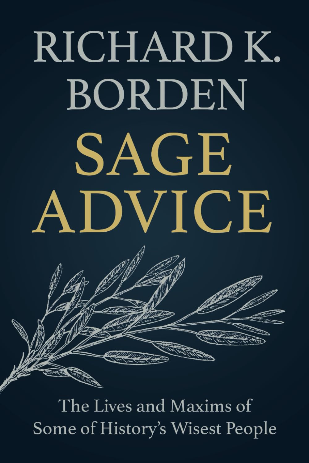 Sage Advice: The Lives and Maxims of Some of History’s Wisest People — used book cover