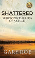 Shattered: Surviving the Loss of a Child — used book cover