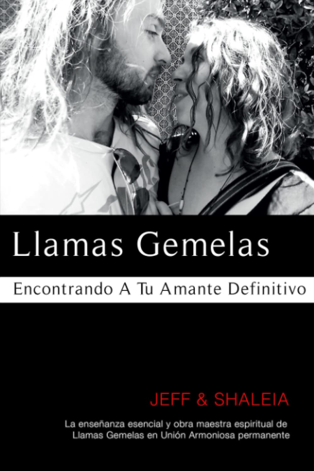 Llamas Gemelas: Encontrando A Tu Amante Definitivo (Spanish Edition)