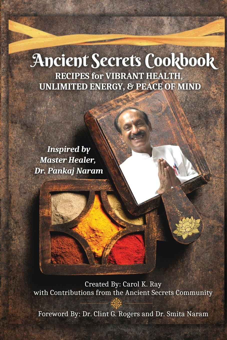 Ancient Secrets Cookbook: Recipes for Vibrant Health, Unlimited Energy &amp; Peace of Mind