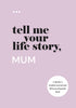 Tell Me Your Life Story, Mum — used book cover