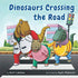 Dinosaurs Crossing the Road — used book cover