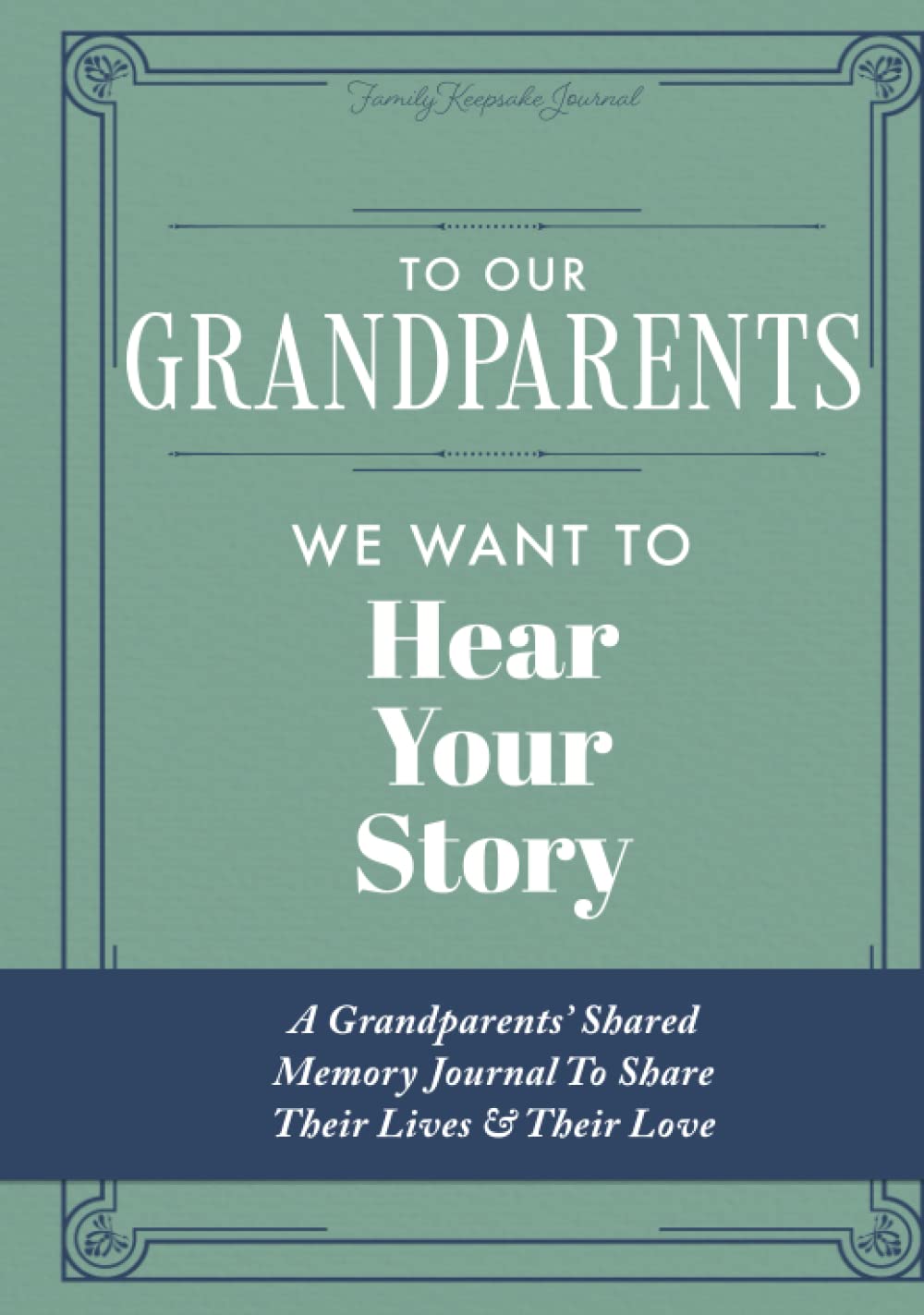 To Our Grandparents, We Want to Hear Your Story — used book cover