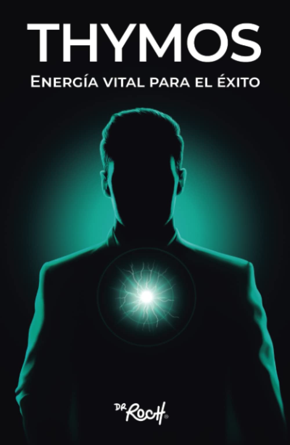 THYMOS: Energía vital para el Éxito (Spanish Edition)