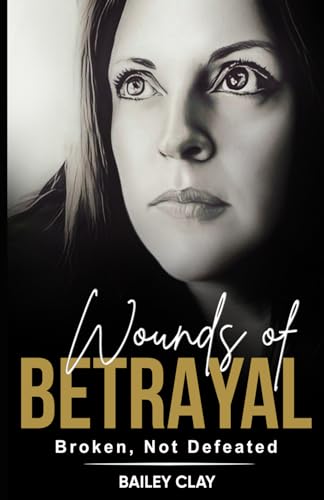 Wounds of Betrayal