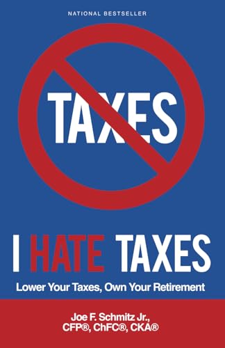 I Hate Taxes: Lower Your Taxes, Own Your Retirement